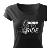 Tričko dámské Classic  |  Born to ride