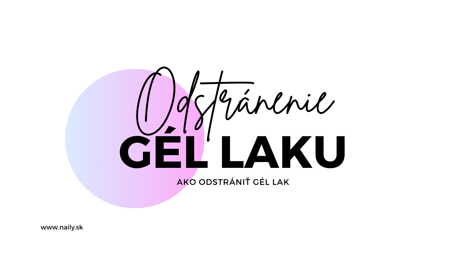 Odstránenie gél laku