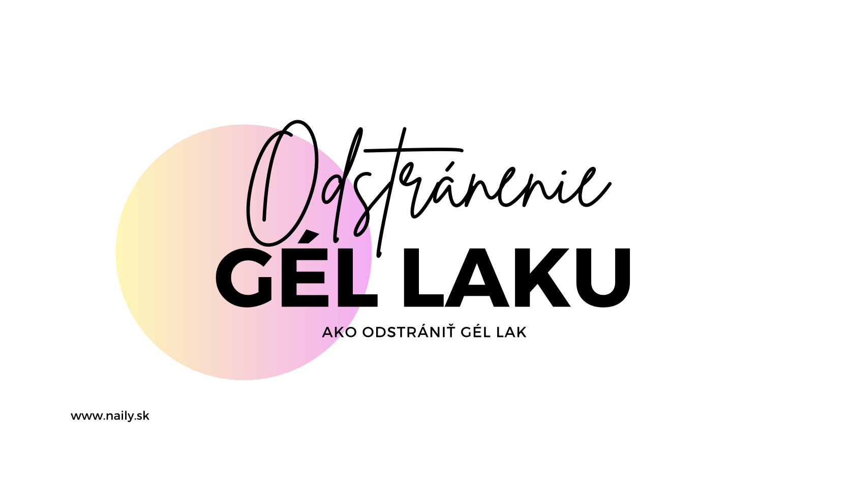 Odstránenie gél laku