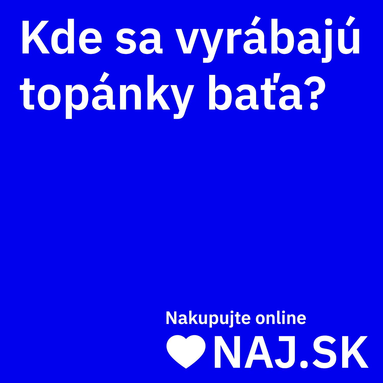 Kde sa vyrabaju topanky bata?