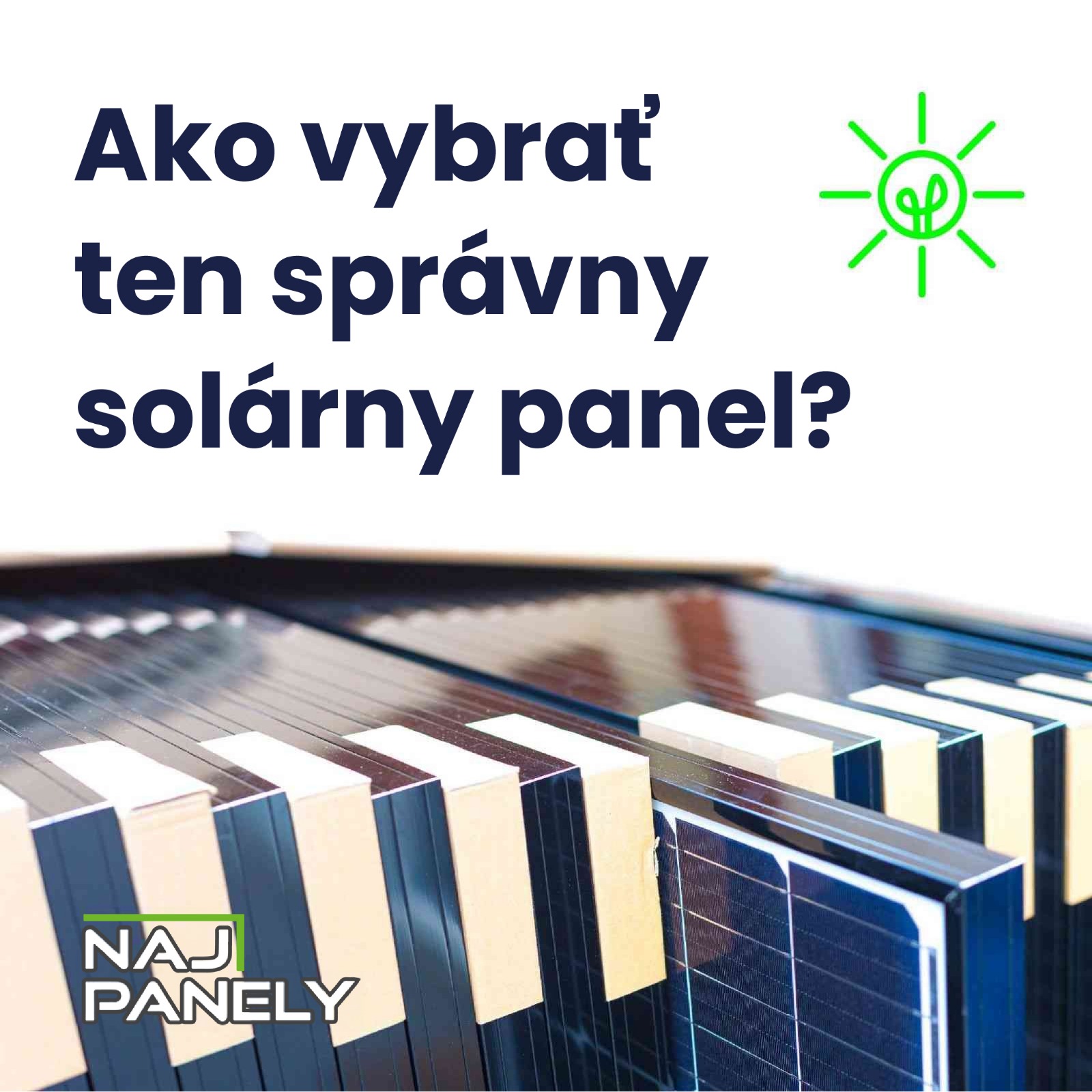 Ako vybrať ten správny solárny panel pre Váš domov alebo podnikanie