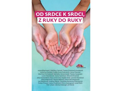 OD SRDCE K SRDCI, Z RUKY DO RUKY (povídky)