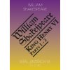 Shakespeare, William - Král Jindřich VI. (1.–3. díl) / King Henry VI (Part 1, 2 and 3)