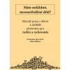 Metody práce s dětmi s ADHD především pro rodiče