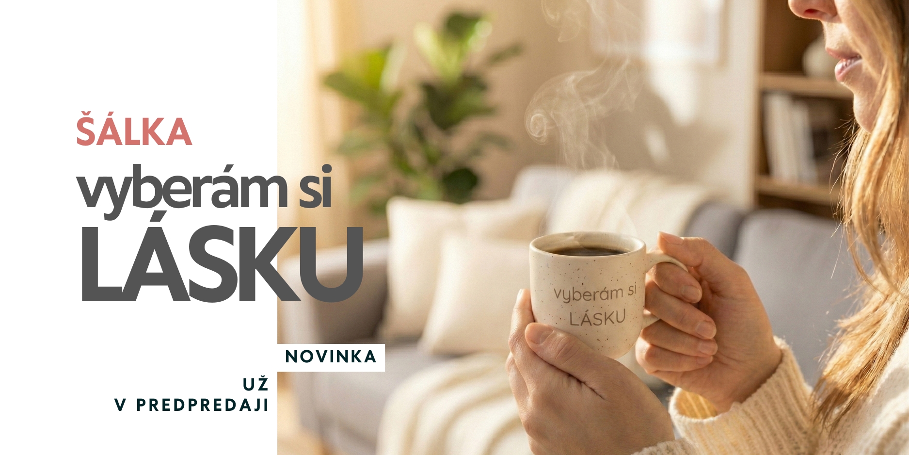 šálka "vyberám si LÁSKU"