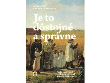 Je to dôstojné a správne (Brandon McGinley, Scott Hahn)