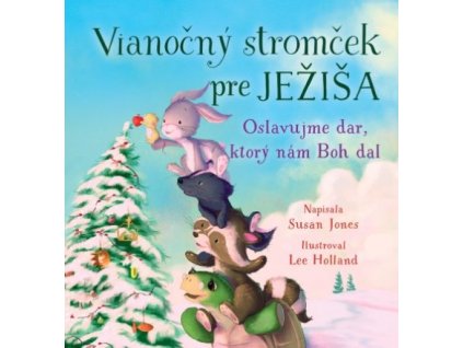 Vianočný stromček pre Ježiša (Susan Jones)