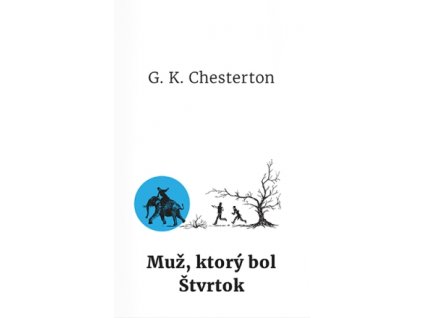 Muž, ktorý bol Štvrtok (Gilbert Keith Chesterton)