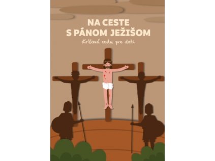 Na ceste s Pánom Ježišom (Jana Lakomčíková, Martin Machálik, Veronika Macháliková)