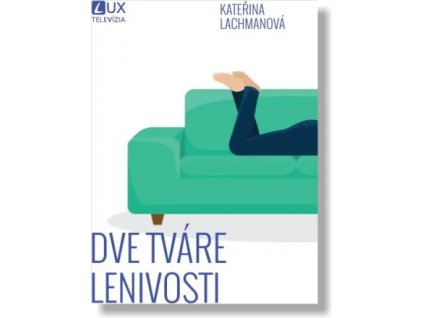 Dve tvare lenivosti