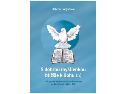 s dobrou myslienkou blizsie k bohu a