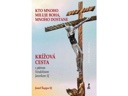 kto mnoho miluje boha mnoho dostane
