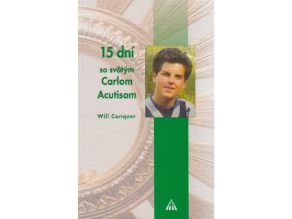 15 dni so svatym carlom acutisom