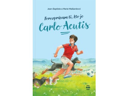 porozpravam ti kto je carlo acutis
