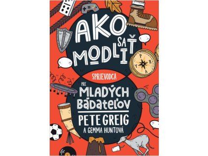 ako sa modlit sprievodca pre mladych badatelov