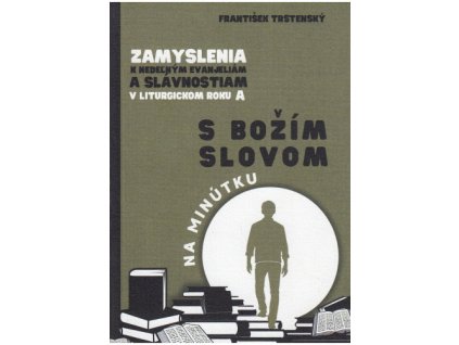 zamyslenia k nedelnym evanjeliam a slavnostiam v liturgickom roku a