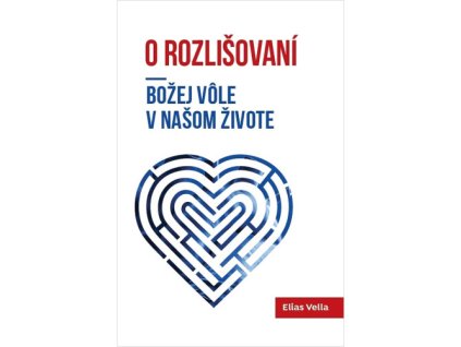 o rozlisovani bozej vole v nasom zivote
