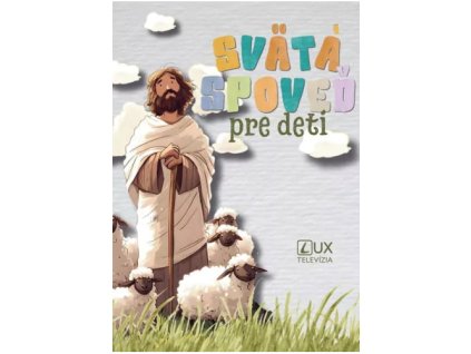 svaeta spoved pre deti