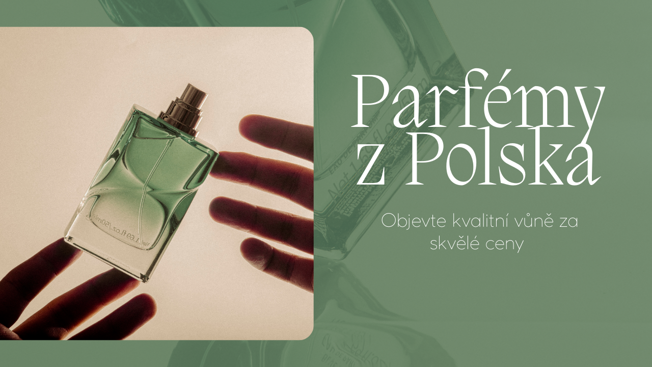 Parfémy z Polska: Objevte kvalitní vůně za skvělé ceny