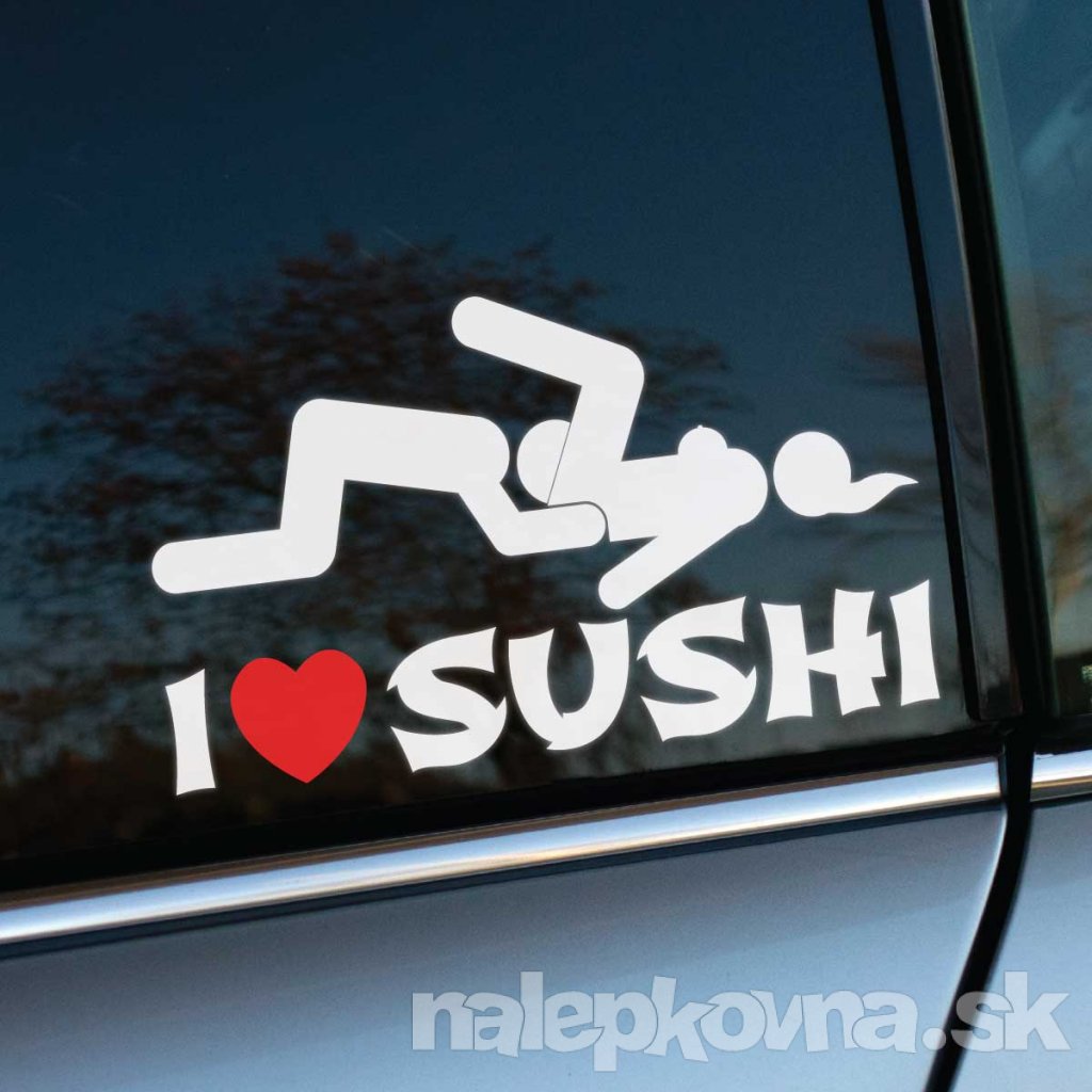 Plotrovaná nálepka nápisom "I ♥ SUSHI" a grafickým zobrazením ľudí v netradičnej polohe.