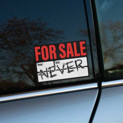 For Sale Never