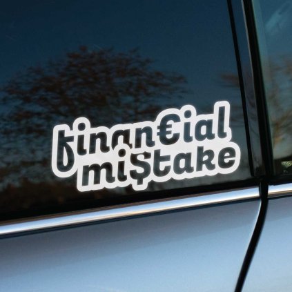 Plotrovaná nálepka Financial Mistake s vtipným nápisom, ideálna nálepka na auto pre fanúšikov tuningových výdavkov.