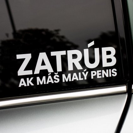 ZATRÚB Ak máš malý penis