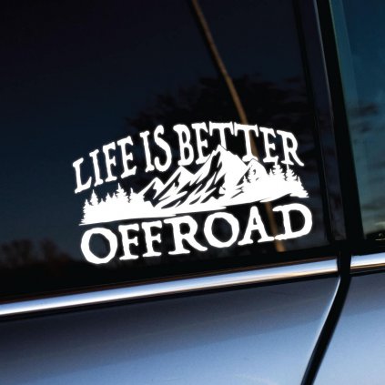 Life Is Better Offroad