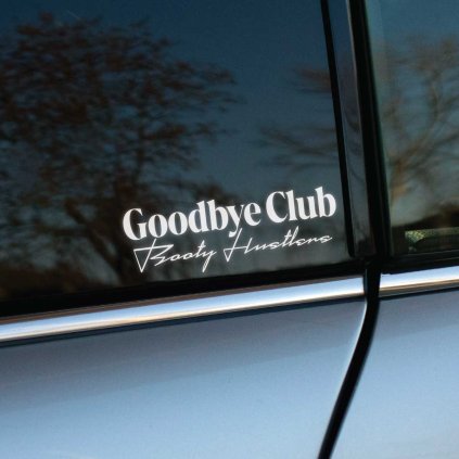 Plotrovaná nálepka Goodbye Club Booty Hustlers s kombináciou dvoch štýlov písma, vhodná ako nápaditý doplnok na auto.