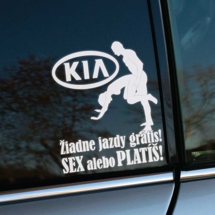 Plotrovaná nálepka postavy pri sexe s logom KIA a textom Žiadne jazdy grátis! SEX alebo PLATÍŠ! v spodnej časti.