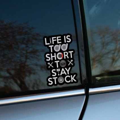 Tlačená nálepka s nápisom „Life is too short to stay stock“ doplnená ikonami tuning dielov v hravom vertikálnom rozložení.
