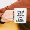 Hrnček Life Too Short To Stay Stock