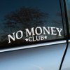 Plotrovaná nálepka NO MONEY CLUB so zvýraznením slova CLUB hviezdami, trefný dizajn pre low budget komunitu.