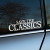 Plotrovaná nálepka s textom Save the Classics v elegantnom typografickom štýle, výrazný slogan pre nálepku na auto