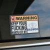 Warning Keep Your Fucking Hands Off My Daewoo