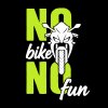 no bike no fun 1