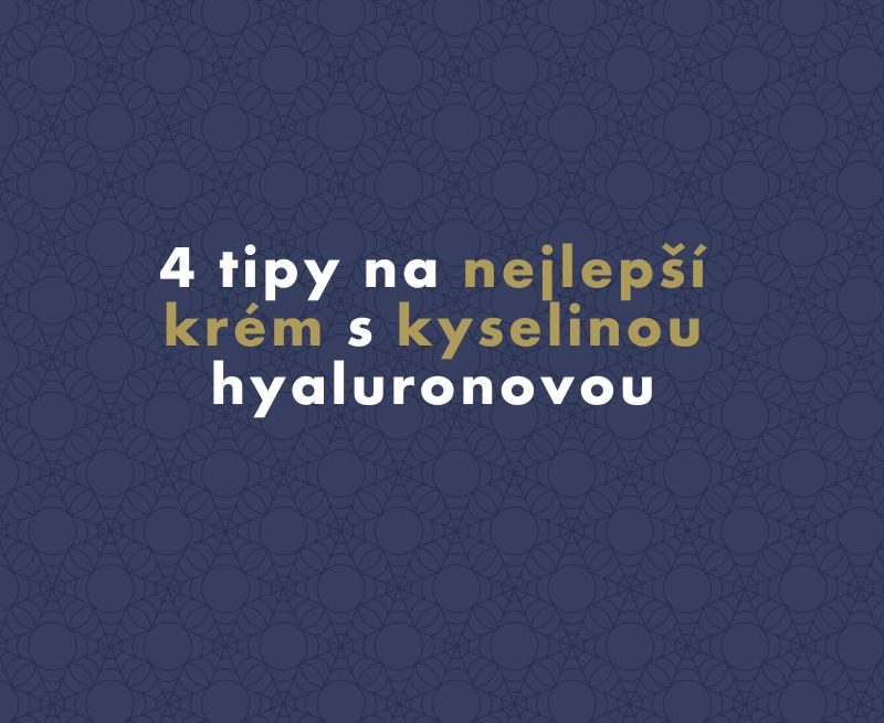 4 tipy na nejlepší krém s kyselinou hyaluronovou