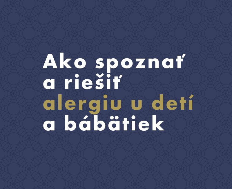Ako spoznať a riešiť alergiu u detí a bábätiek