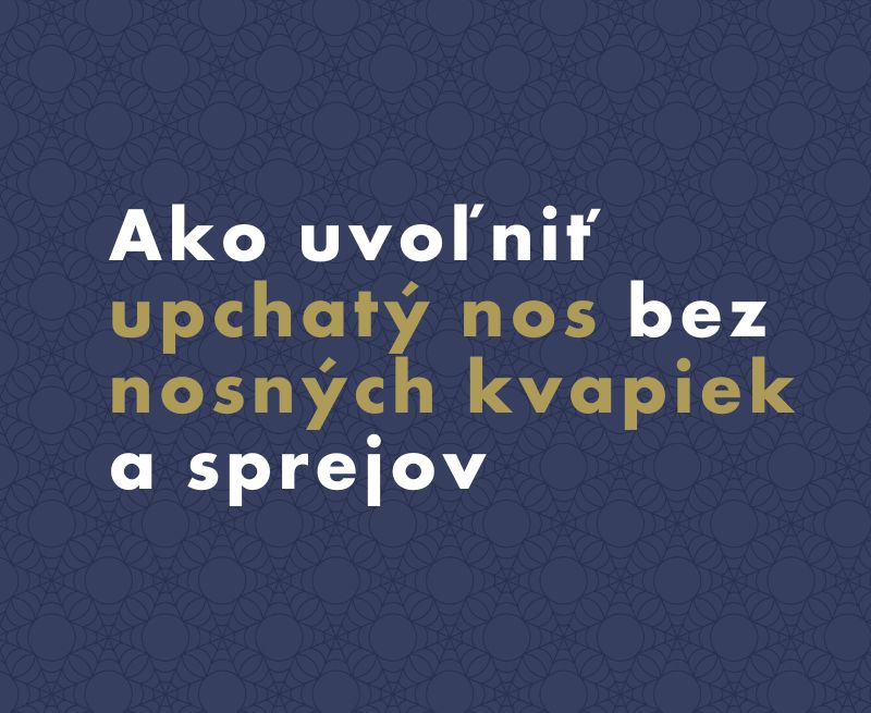 Ako uvoľniť upchatý nos bez nosných kvapiek a sprejov