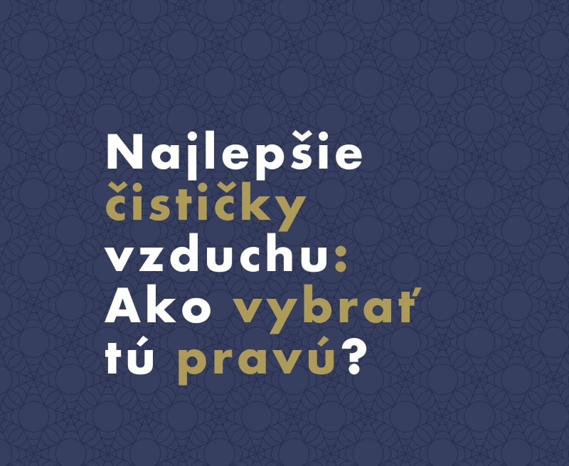 Najlepšie čističky vzduchu: Ako vybrať tú pravú?