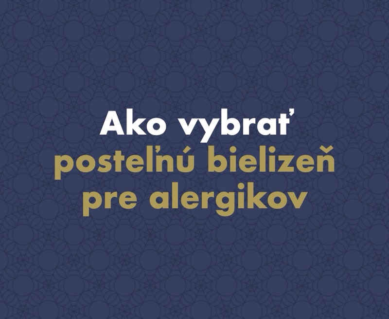 Ako vybrať posteľnú bielizeň pre alergikov: kompletný sprievodca 2026