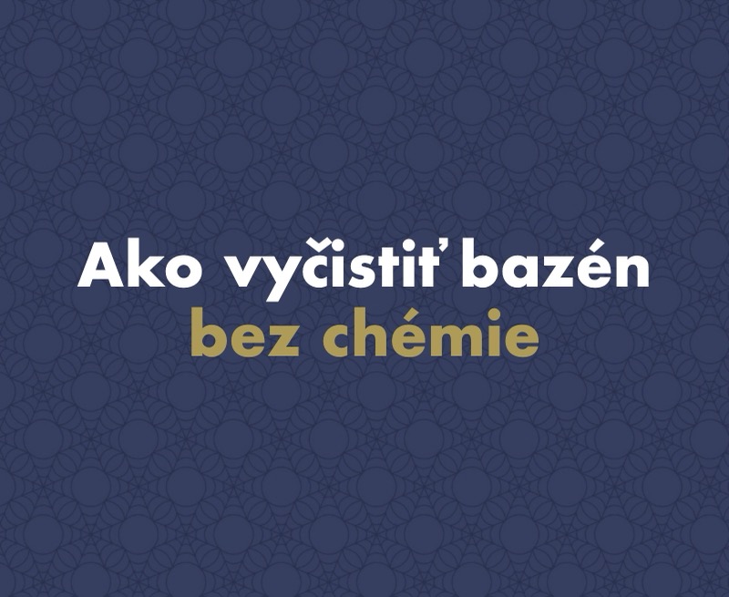 Ako vyčistiť bazén bez chémie: čistá voda vďaka nanotechnológii