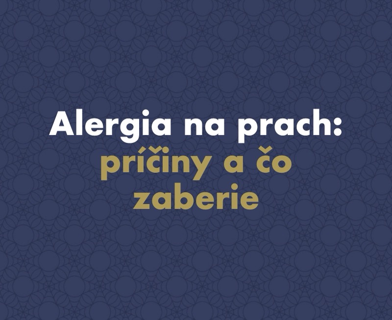 Alergia na prach: príznaky, príčiny a čo proti nej naozaj zaberie