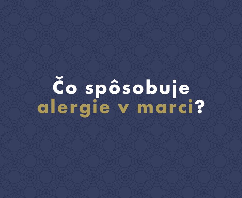 Čo spôsobuje alergie v marci?