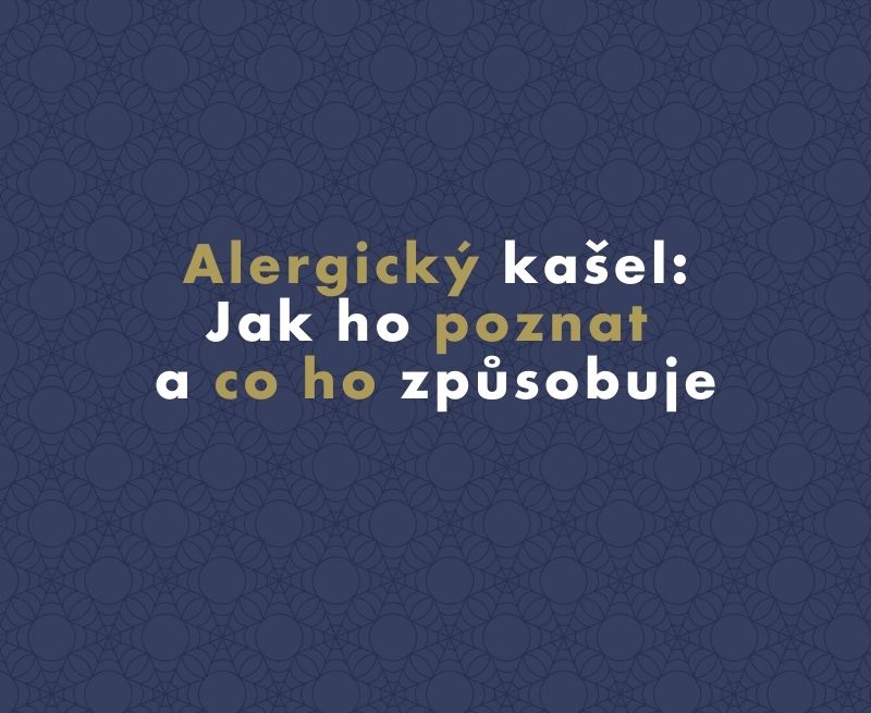 Alergický kašel: Jak ho poznat a co ho způsobuje
