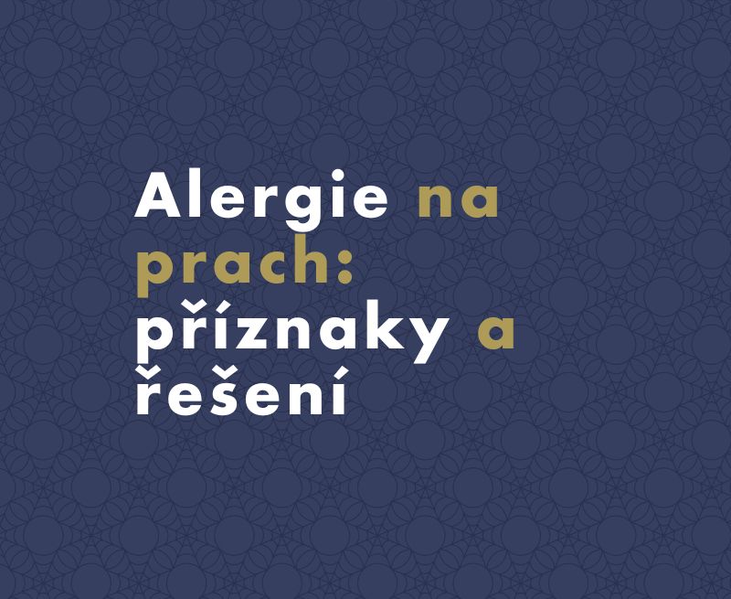 Alergie na prach: příznaky a řešení