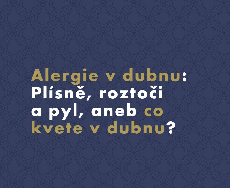 Alergie v dubnu: Plísně, roztoči a pyl, aneb co kvete v dubnu?