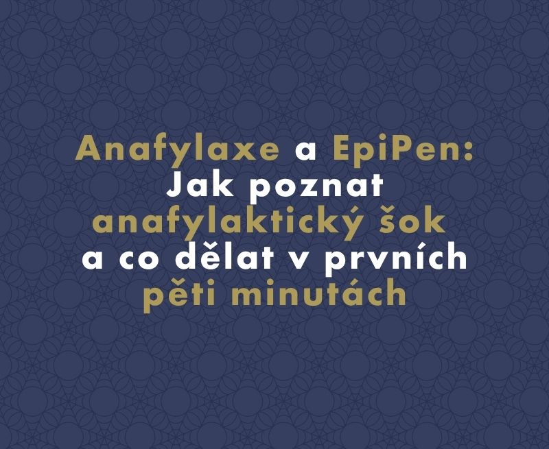 Anafylaxe a EpiPen: Jak poznat anafylaktický šok a co dělat v prvních pěti minutách