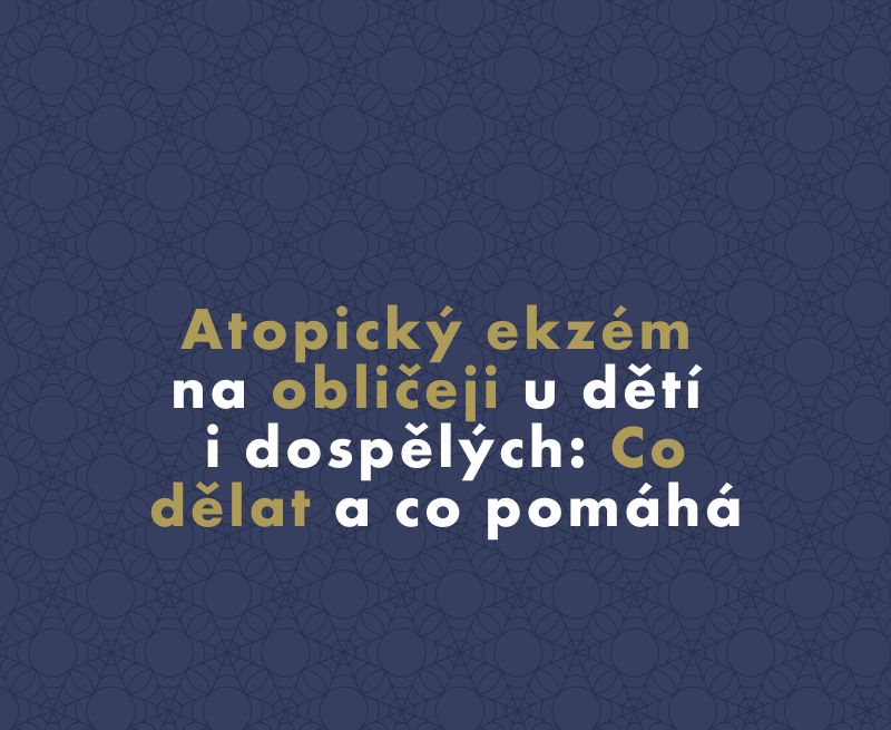 Atopický ekzém na obličeji u dětí i dospělých: Co dělat a co pomáhá