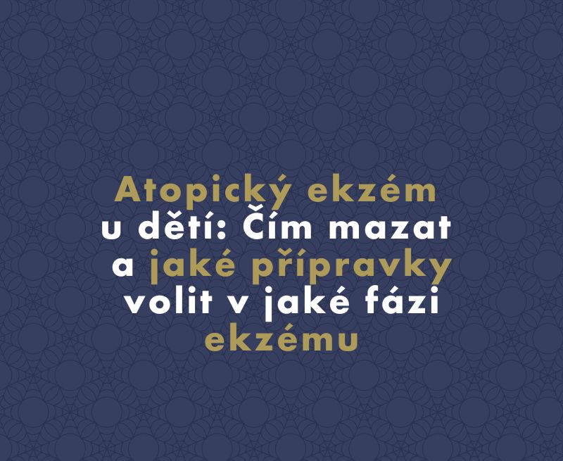 Atopický ekzém u dětí: Čím mazat a jaké přípravky volit v jaké fázi ekzému